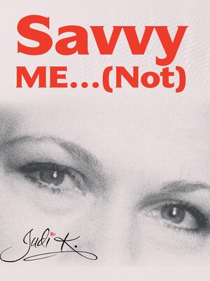 cover image of Savvy Me...(Not)